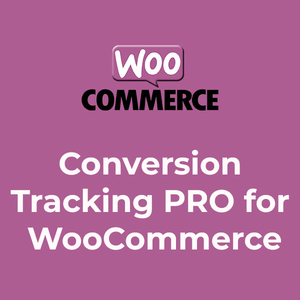 Conversion Tracking Pro for WooCommerce